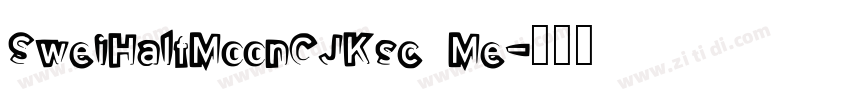 SweiHalfMoonCJKsc Me字体转换